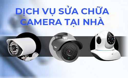 dich vu sua chua camera tai da lat tai nha